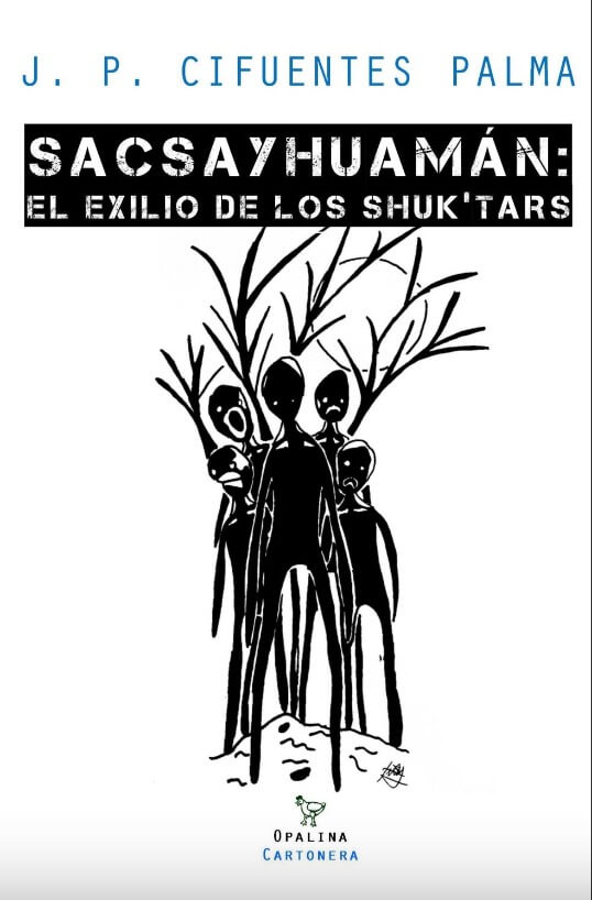 SACSAYHUAMÁN: EL EXILIO DE LOS SHUK'TARS