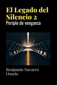 El legado del silencio 2: Periplo de venganza